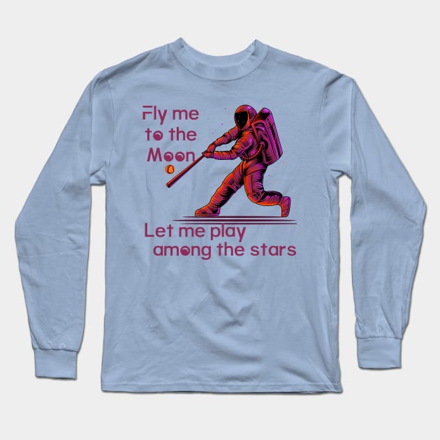 Space Baseball - Fly me to the moon! Long Sleeve T-Shirt by DavidIWilliams